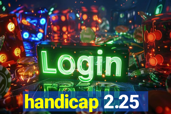 handicap 2.25